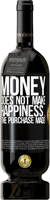 «お金は幸福になりません...購入が行われました！» プレミアム版 MBS® 予約する