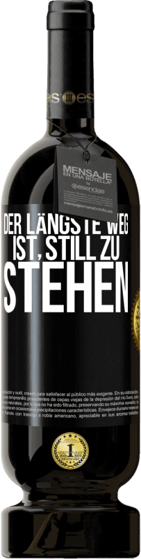 49,95 € Kostenloser Versand | Rotwein Premium Ausgabe MBS® Reserve Der längste Weg ist, still zu stehen Schwarzes Etikett. Anpassbares Etikett Reserve 12 Monate Ernte 2014 Tempranillo