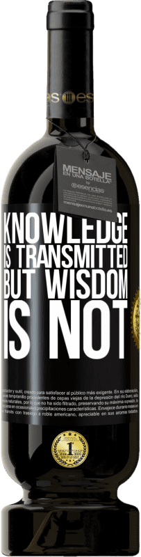 49,95 € 免费送货 | 红酒 高级版 MBS® 预订 知识可以传播，但智慧不能传播 黑标. 可自定义的标签 预订 12 个月 收成 2016 Tempranillo