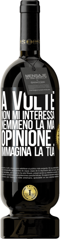 49,95 € | Vino rosso Edizione Premium MBS® Riserva A volte non mi interessa nemmeno la mia opinione ... Immagina la tua Etichetta Nera. Etichetta personalizzabile Riserva 12 Mesi Raccogliere 2015 Tempranillo