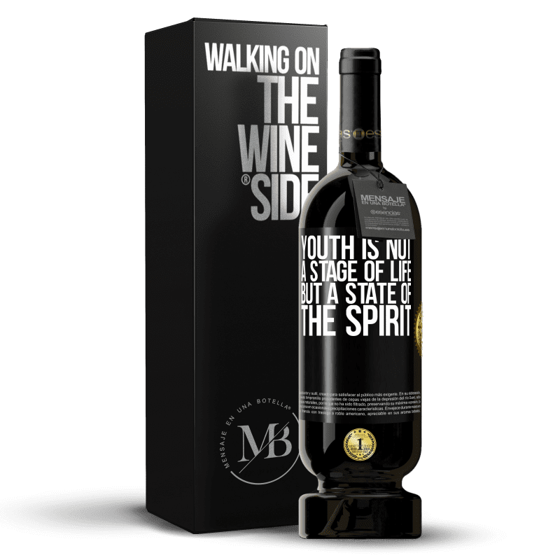 49,95 € Free Shipping | Red Wine Premium Edition MBS® Reserve Youth is not a stage of life, but a state of the spirit Black Label. Customizable label Reserve 12 Months Harvest 2014 Tempranillo