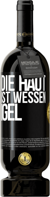 49,95 € | Rotwein Premium Ausgabe MBS® Reserve Die Haut ist wessen Igel Schwarzes Etikett. Anpassbares Etikett Reserve 12 Monate Ernte 2015 Tempranillo