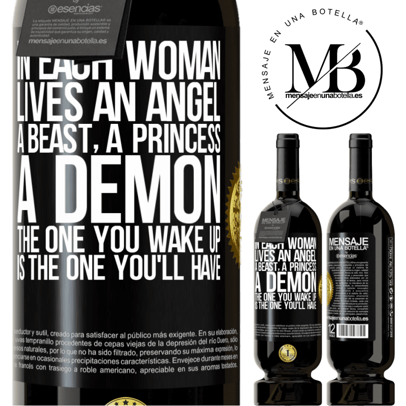 29,95 € Free Shipping | Red Wine Premium Edition MBS® Reserva In each woman lives an angel, a beast, a princess, a demon. The one you wake up is the one you'll have Black Label. Customizable label Reserva 12 Months Harvest 2014 Tempranillo
