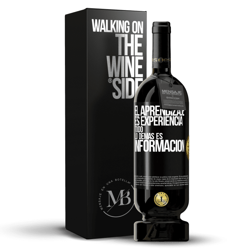 49,95 € Envío gratis | Vino Tinto Edición Premium MBS® Reserva El aprendizaje es experiencia. Todo lo demás es información Etiqueta Negra. Etiqueta personalizable Reserva 12 Meses Cosecha 2015 Tempranillo