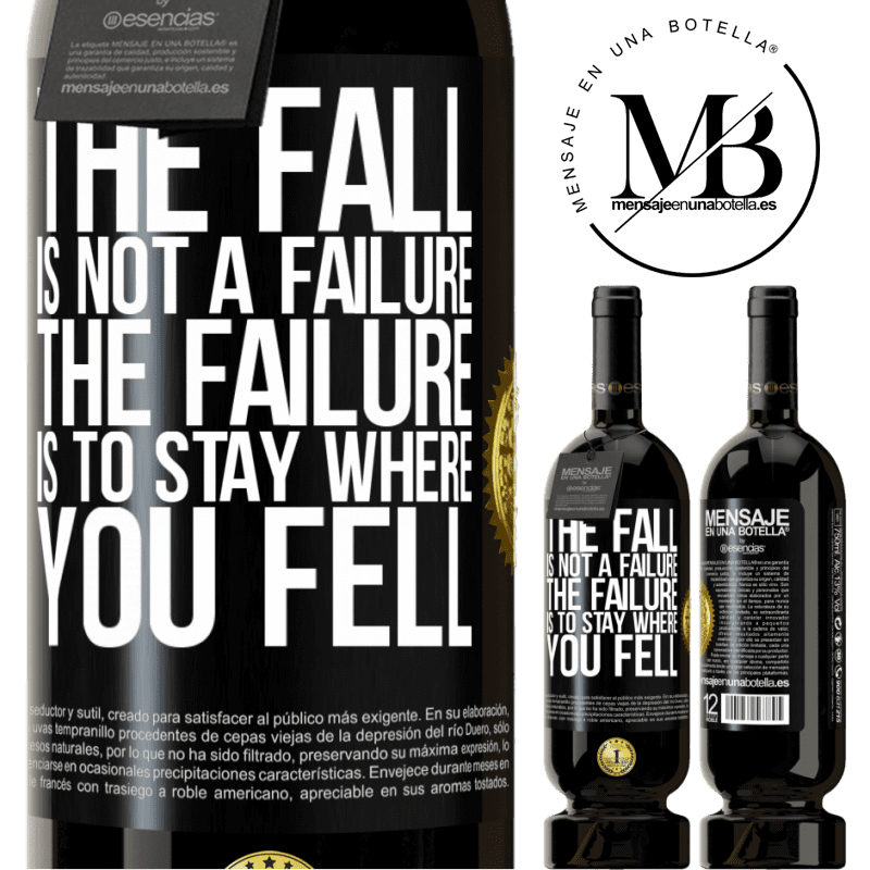 29,95 € Free Shipping | Red Wine Premium Edition MBS® Reserva The fall is not a failure. The failure is to stay where you fell Black Label. Customizable label Reserva 12 Months Harvest 2014 Tempranillo