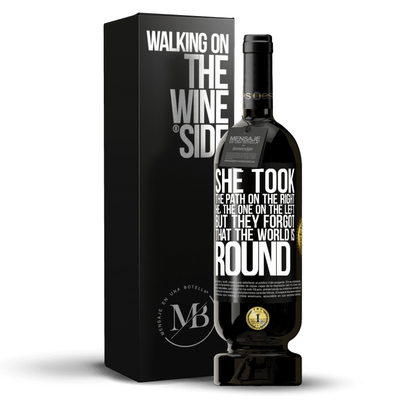 49,95 € Free Shipping | Red Wine Premium Edition MBS® Reserve She took the path on the right, he, the one on the left. But they forgot that the world is round Black Label. Customizable label Reserve 12 Months Harvest 2015 Tempranillo