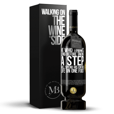 «He who thinks long before taking a step, will spend his entire life on one foot» Premium Edition MBS® Reserve