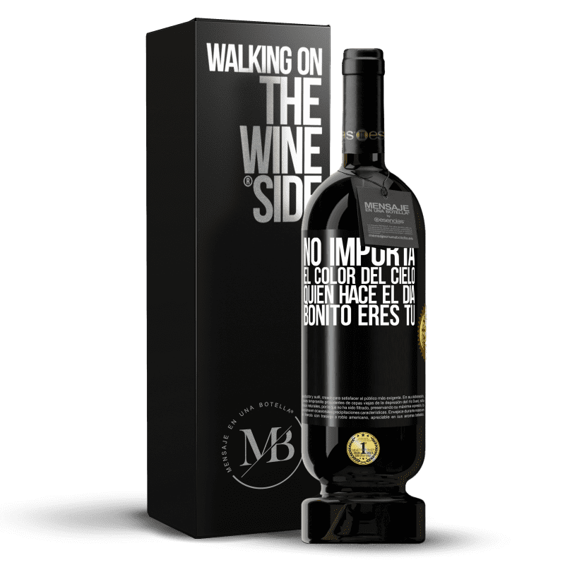 49,95 € Envío gratis | Vino Tinto Edición Premium MBS® Reserva No importa el color del cielo. Quien hace el día bonito eres tú Etiqueta Negra. Etiqueta personalizable Reserva 12 Meses Cosecha 2016 Tempranillo