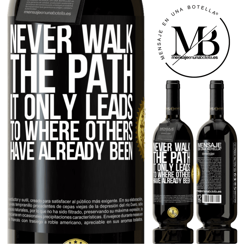 29,95 € Free Shipping | Red Wine Premium Edition MBS® Reserva Never walk the path, he only leads to where others have already been Black Label. Customizable label Reserva 12 Months Harvest 2014 Tempranillo