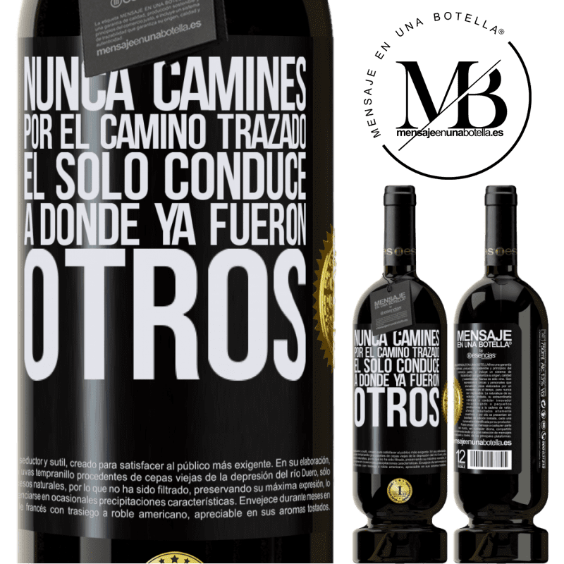 39,95 € Envío gratis | Vino Tinto Edición Premium MBS® Reserva Nunca camines por el camino trazado, él sólo conduce a donde ya fueron otros Etiqueta Negra. Etiqueta personalizable Reserva 12 Meses Cosecha 2015 Tempranillo