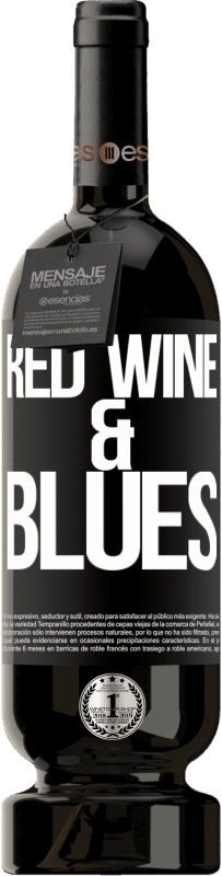 «Red wine & Blues» Édition Premium MBS® Réserve