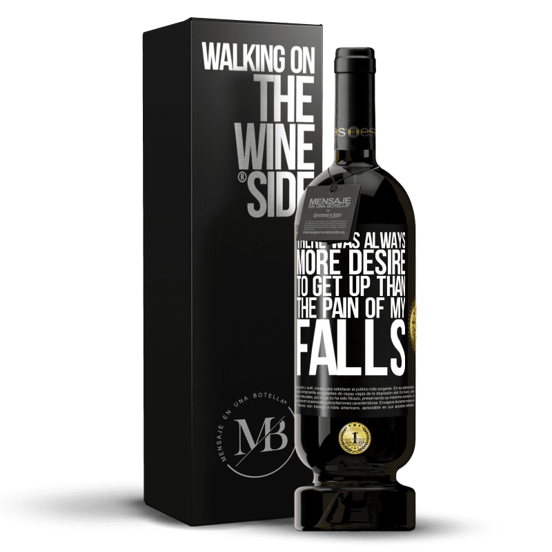 49,95 € Free Shipping | Red Wine Premium Edition MBS® Reserve There was always more desire to get up than the pain of my falls Black Label. Customizable label Reserve 12 Months Harvest 2014 Tempranillo