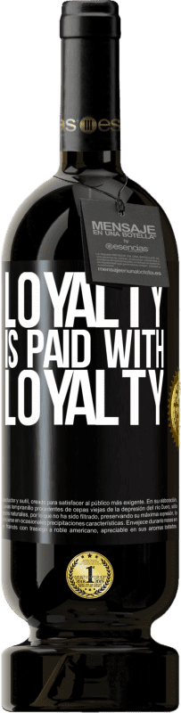 49,95 € | Red Wine Premium Edition MBS® Reserve Loyalty is paid with loyalty Black Label. Customizable label Reserve 12 Months Harvest 2015 Tempranillo