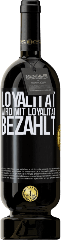 29,95 € Kostenloser Versand | Rotwein Premium Ausgabe MBS® Reserva Loyalität wird mit Loyalität bezahlt Schwarzes Etikett. Anpassbares Etikett Reserva 12 Monate Ernte 2014 Tempranillo