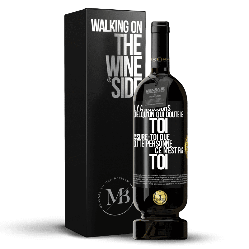 49,95 € Envoi gratuit | Vin rouge Édition Premium MBS® Réserve Il y a toujours quelqu'un qui doute de toi. Assure-toi que cette personne ce n'est pas toi Étiquette Noire. Étiquette personnalisable Réserve 12 Mois Récolte 2016 Tempranillo