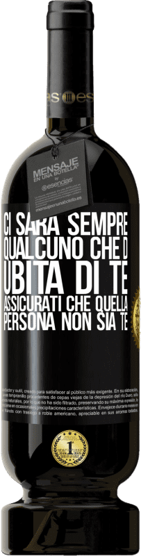 Spedizione Gratuita | Vino rosso Edizione Premium MBS® Riserva Ci sarà sempre qualcuno che dubita di te. Assicurati che quella persona non sia te Etichetta Nera. Etichetta personalizzabile Riserva 12 Mesi Raccogliere 2014 Tempranillo