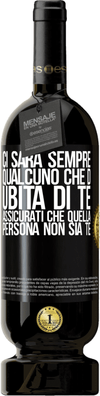 49,95 € Spedizione Gratuita | Vino rosso Edizione Premium MBS® Riserva Ci sarà sempre qualcuno che dubita di te. Assicurati che quella persona non sia te Etichetta Nera. Etichetta personalizzabile Riserva 12 Mesi Raccogliere 2016 Tempranillo