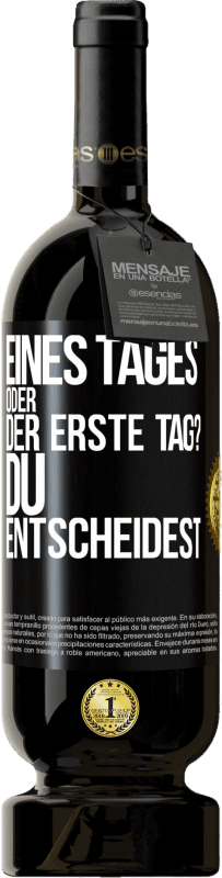 Kostenloser Versand | Rotwein Premium Ausgabe MBS® Reserve Eines Tages oder der erste Tag? Du entscheidest Schwarzes Etikett. Anpassbares Etikett Reserve 12 Monate Ernte 2014 Tempranillo