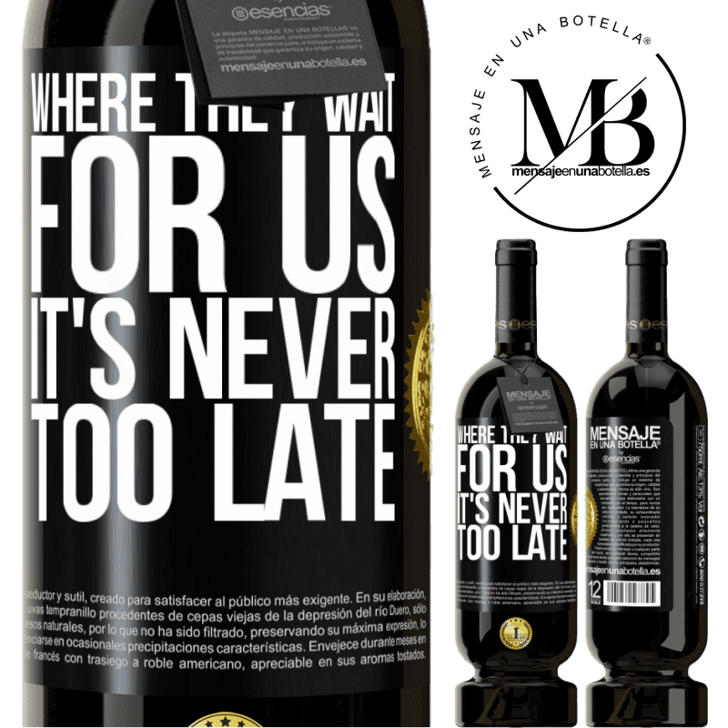 29,95 € Free Shipping | Red Wine Premium Edition MBS® Reserva Where they wait for us, it's never too late Black Label. Customizable label Reserva 12 Months Harvest 2014 Tempranillo