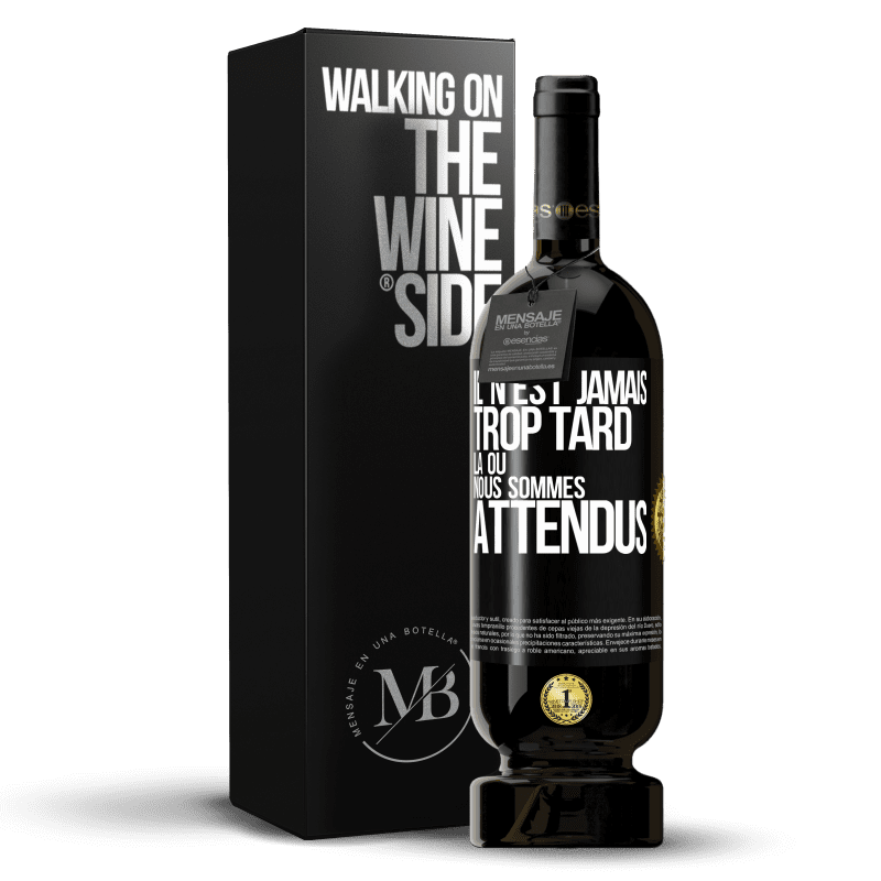 49,95 € Envoi gratuit | Vin rouge Édition Premium MBS® Réserve Il n'est jamais trop tard, là où nous sommes attendus Étiquette Noire. Étiquette personnalisable Réserve 12 Mois Récolte 2016 Tempranillo
