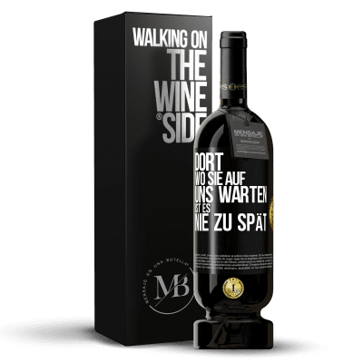 «Dort, wo sie auf uns warten, ist es nie zu spät» Premium Ausgabe MBS® Reserve