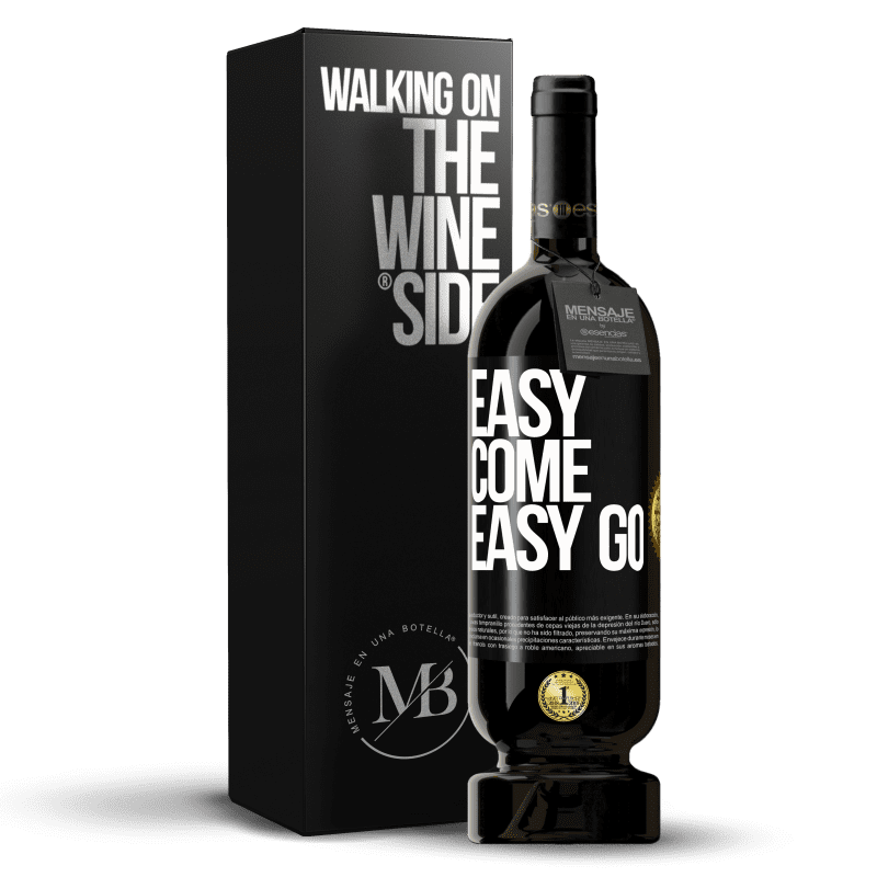 49,95 € Envío gratis | Vino Tinto Edición Premium MBS® Reserva Easy come, easy go Etiqueta Negra. Etiqueta personalizable Reserva 12 Meses Cosecha 2016 Tempranillo