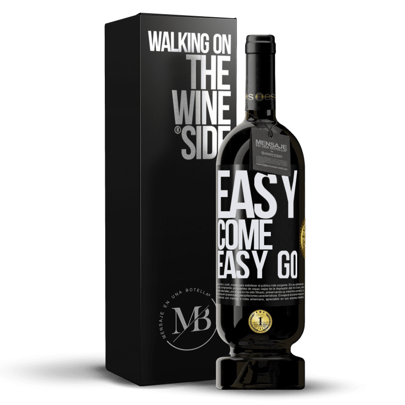 49,95 € Kostenloser Versand | Rotwein Premium Ausgabe MBS® Reserve Easy come, easy go Schwarzes Etikett. Anpassbares Etikett Reserve 12 Monate Ernte 2016 Tempranillo