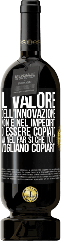 49,95 € | Vino rosso Edizione Premium MBS® Riserva Il valore dell'innovazione non è nel impedirti di essere copiato, ma nel far sì che tutti vogliano copiarti Etichetta Nera. Etichetta personalizzabile Riserva 12 Mesi Raccogliere 2015 Tempranillo