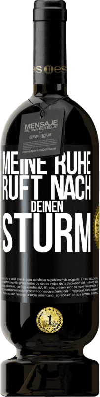 49,95 € | Rotwein Premium Ausgabe MBS® Reserve Meine Ruhe ruft nach deinen Sturm Schwarzes Etikett. Anpassbares Etikett Reserve 12 Monate Ernte 2015 Tempranillo