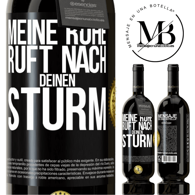 49,95 € Kostenloser Versand | Rotwein Premium Ausgabe MBS® Reserve Meine Ruhe ruft nach deinen Sturm Schwarzes Etikett. Anpassbares Etikett Reserve 12 Monate Ernte 2014 Tempranillo