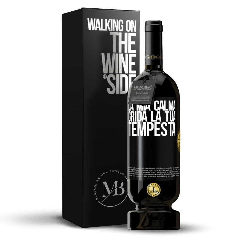 49,95 € Spedizione Gratuita | Vino rosso Edizione Premium MBS® Riserva La mia calma grida la tua tempesta Etichetta Nera. Etichetta personalizzabile Riserva 12 Mesi Raccogliere 2015 Tempranillo