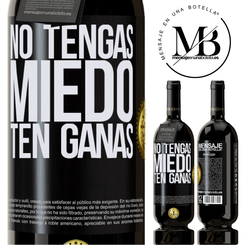 49,95 € Envío gratis | Vino Tinto Edición Premium MBS® Reserva No tengas miedo. Ten ganas Etiqueta Negra. Etiqueta personalizable Reserva 12 Meses Cosecha 2015 Tempranillo