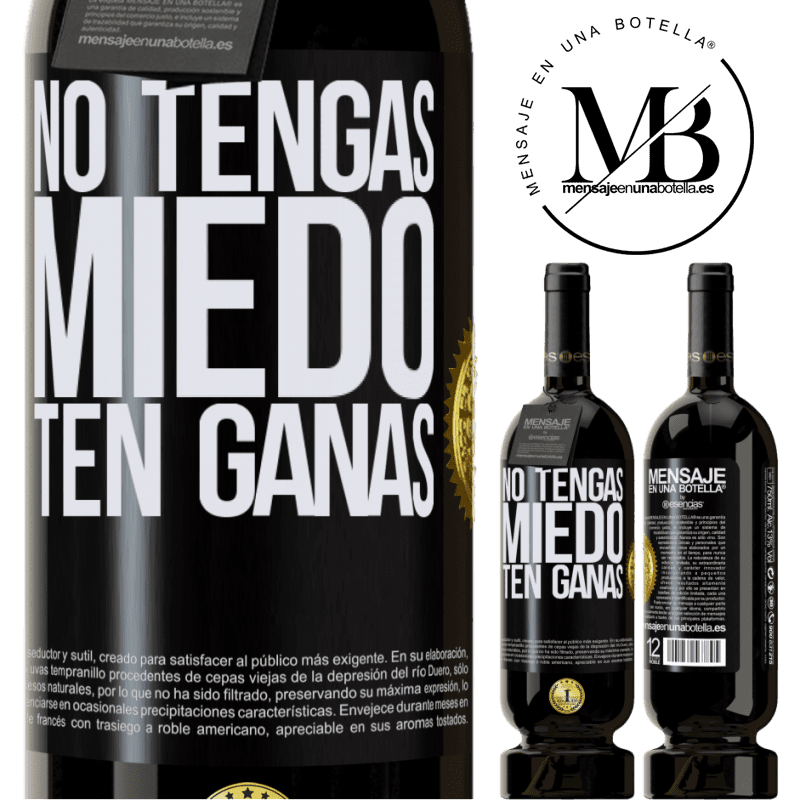 49,95 € Envío gratis | Vino Tinto Edición Premium MBS® Reserva No tengas miedo. Ten ganas Etiqueta Negra. Etiqueta personalizable Reserva 12 Meses Cosecha 2016 Tempranillo