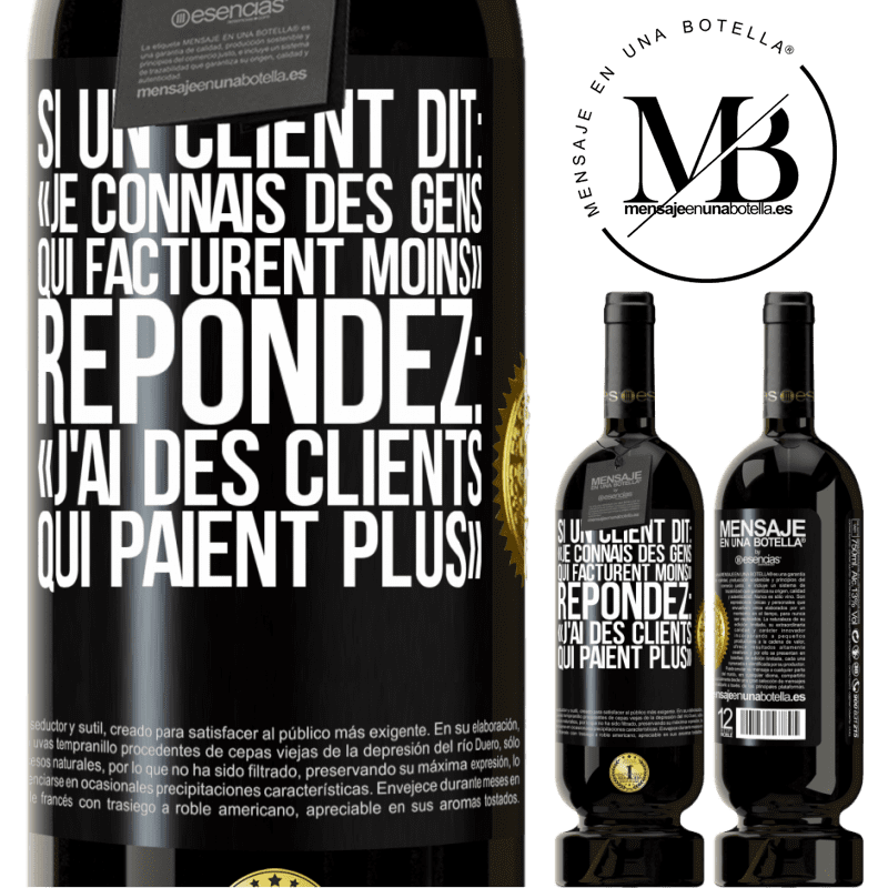49,95 € Envoi gratuit | Vin rouge Édition Premium MBS® Réserve Si un client dit: «je connais des gens qui facturent moins», répondez: «j'ai des clients qui paient plus» Étiquette Noire. Étiquette personnalisable Réserve 12 Mois Récolte 2016 Tempranillo