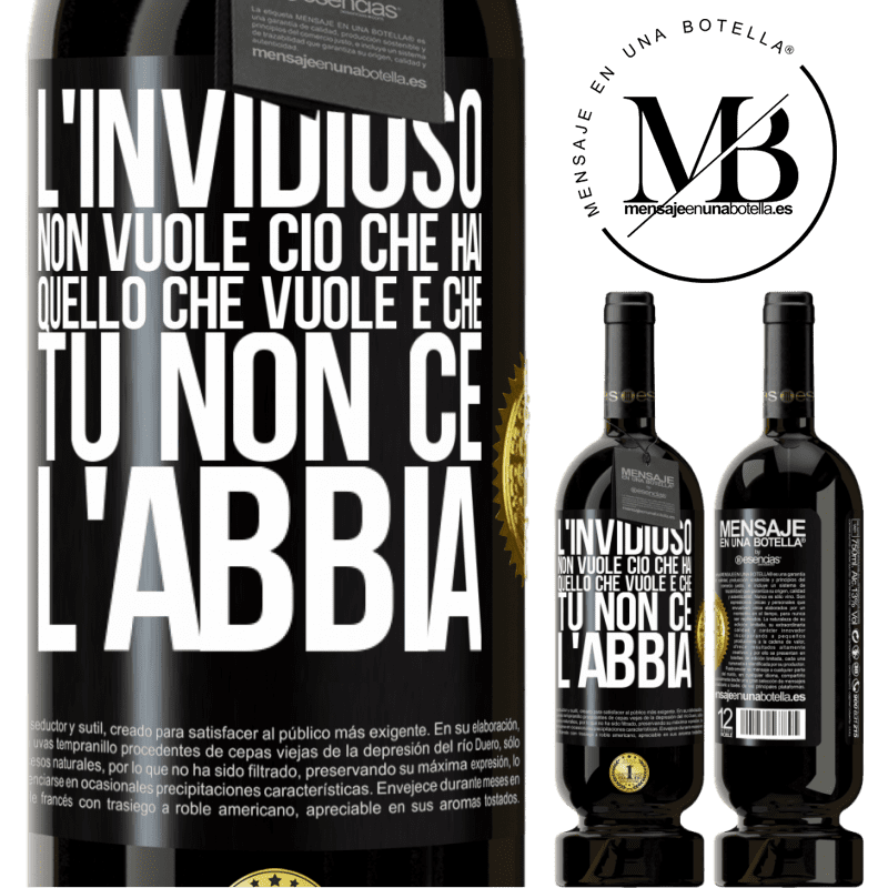 49,95 € Spedizione Gratuita | Vino rosso Edizione Premium MBS® Riserva L'invidioso non vuole ciò che hai. Quello che vuole è che tu non ce l'abbia Etichetta Nera. Etichetta personalizzabile Riserva 12 Mesi Raccogliere 2014 Tempranillo