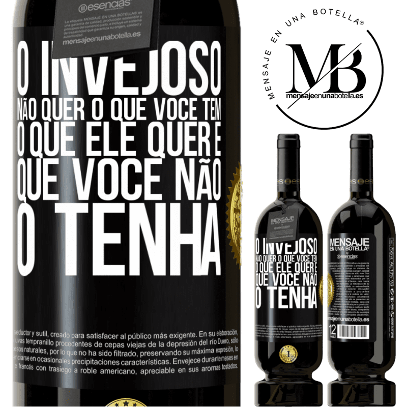 49,95 € Envio grátis | Vinho tinto Edição Premium MBS® Reserva O invejoso não quer o que você tem. O que ele quer é que você não o tenha Etiqueta Preta. Etiqueta personalizável Reserva 12 Meses Colheita 2014 Tempranillo