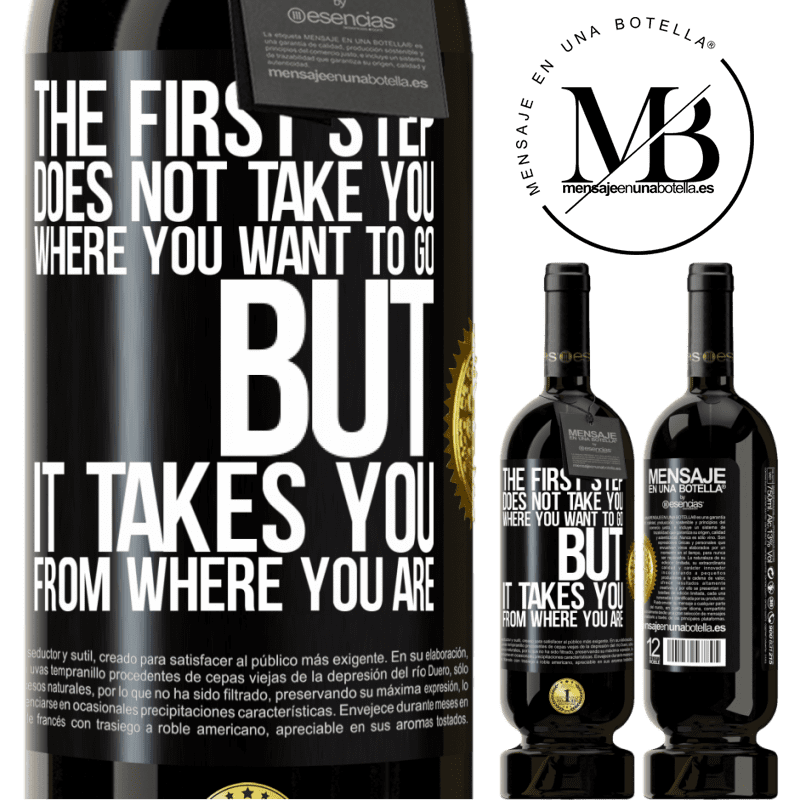 49,95 € Free Shipping | Red Wine Premium Edition MBS® Reserve The first step does not take you where you want to go, but it takes you from where you are Black Label. Customizable label Reserve 12 Months Harvest 2015 Tempranillo