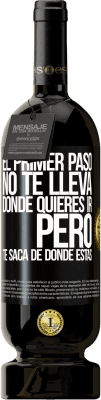 49,95 € Envío gratis | Vino Tinto Edición Premium MBS® Reserva El primer paso no te lleva donde quieres ir, pero te saca de donde estás Etiqueta Negra. Etiqueta personalizable Reserva 12 Meses Cosecha 2016 Tempranillo