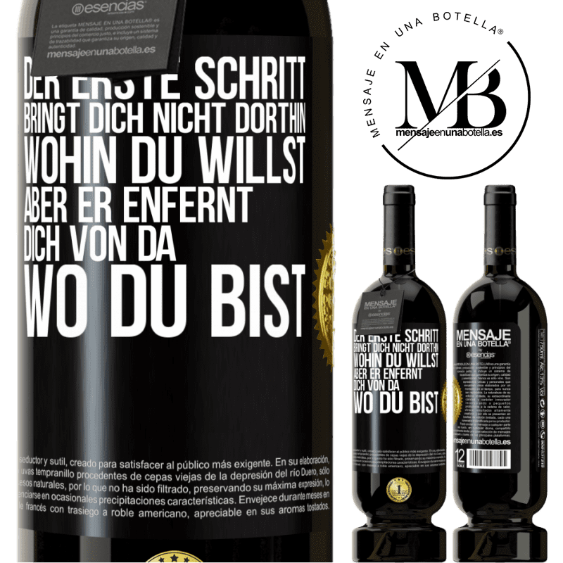 49,95 € Kostenloser Versand | Rotwein Premium Ausgabe MBS® Reserve Der erste Schritt bringt dich nicht dorthin, wohin du willst, aber er enfernt dich von da, wo du bist Schwarzes Etikett. Anpassbares Etikett Reserve 12 Monate Ernte 2016 Tempranillo