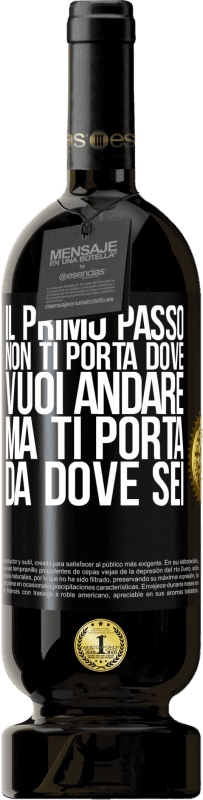 39,95 € | Vino rosso Edizione Premium MBS® Reserva Il primo passo non ti porta dove vuoi andare, ma ti porta da dove sei Etichetta Nera. Etichetta personalizzabile Reserva 12 Mesi Raccogliere 2015 Tempranillo