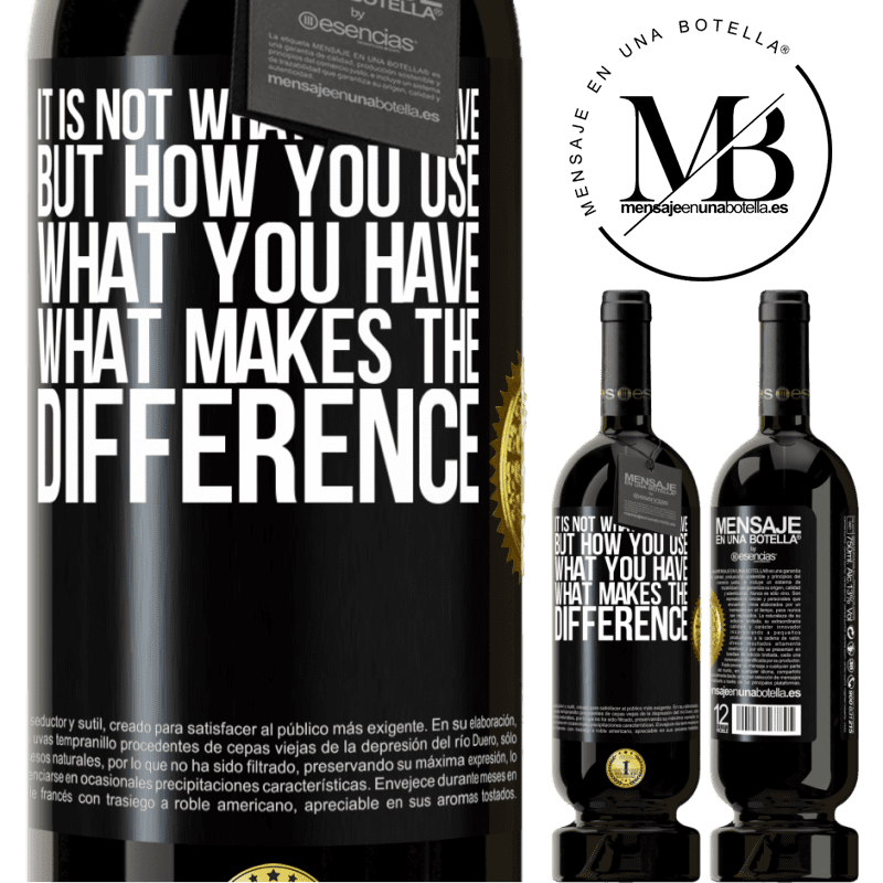 29,95 € Free Shipping | Red Wine Premium Edition MBS® Reserva It is not what you have, but how you use what you have, what makes the difference Black Label. Customizable label Reserva 12 Months Harvest 2014 Tempranillo