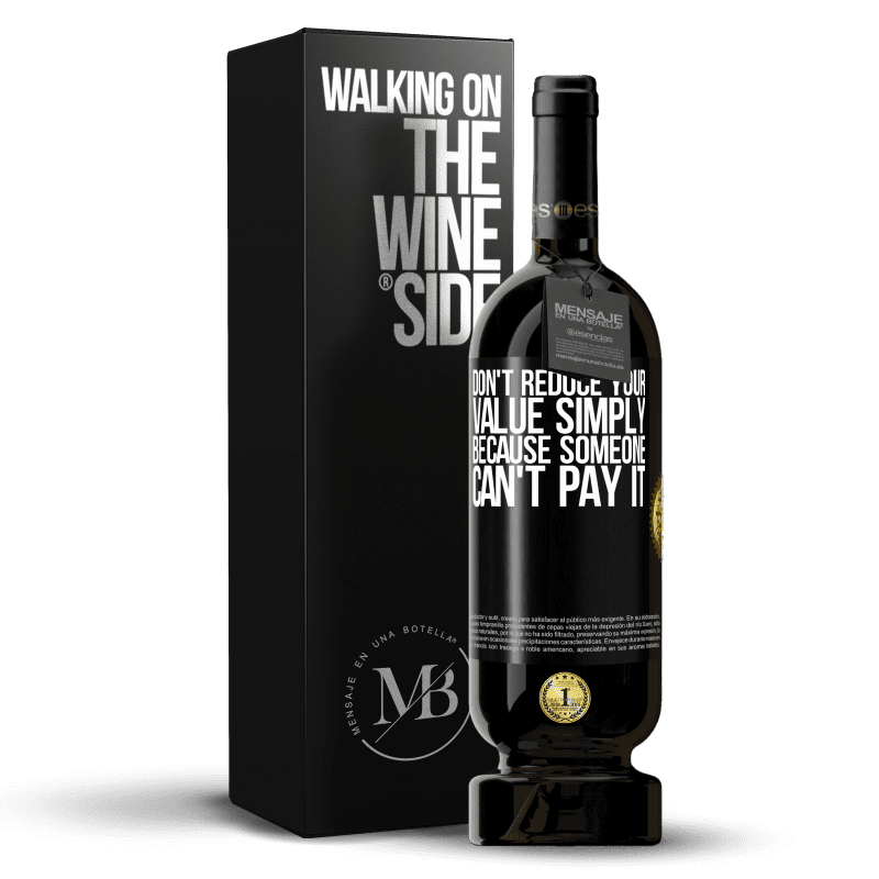 49,95 € Free Shipping | Red Wine Premium Edition MBS® Reserve Don't reduce your value simply because someone can't pay it Black Label. Customizable label Reserve 12 Months Harvest 2014 Tempranillo