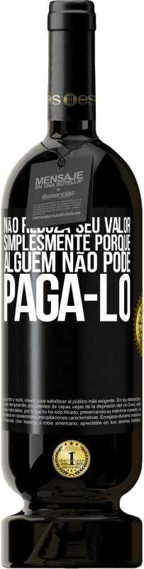 49,95 € Envio grátis | Vinho tinto Edição Premium MBS® Reserva Não reduza seu valor simplesmente porque alguém não pode pagá-lo Etiqueta Preta. Etiqueta personalizável Reserva 12 Meses Colheita 2016 Tempranillo