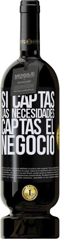 49,95 € Envío gratis | Vino Tinto Edición Premium MBS® Reserva Si captas las necesidades, captas el negocio Etiqueta Negra. Etiqueta personalizable Reserva 12 Meses Cosecha 2016 Tempranillo