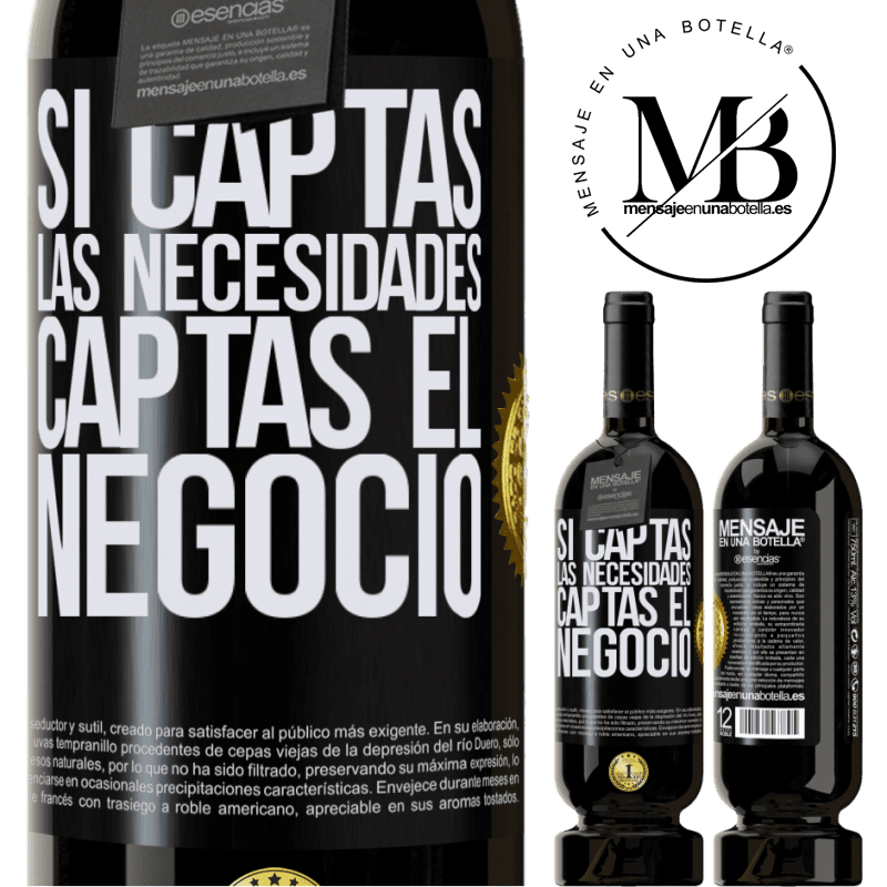 49,95 € Envío gratis | Vino Tinto Edición Premium MBS® Reserva Si captas las necesidades, captas el negocio Etiqueta Negra. Etiqueta personalizable Reserva 12 Meses Cosecha 2014 Tempranillo