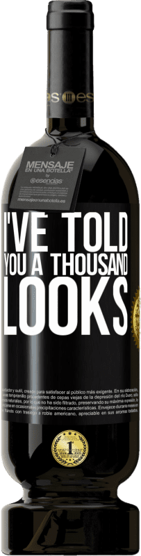 49,95 € | 赤ワイン プレミアム版 MBS® 予約する 私はあなたに千のルックスを言った ブラックラベル. カスタマイズ可能なラベル 予約する 12 月 収穫 2016 Tempranillo