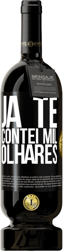 49,95 € | Vinho tinto Edição Premium MBS® Reserva Já te contei mil olhares Etiqueta Preta. Etiqueta personalizável Reserva 12 Meses Colheita 2016 Tempranillo