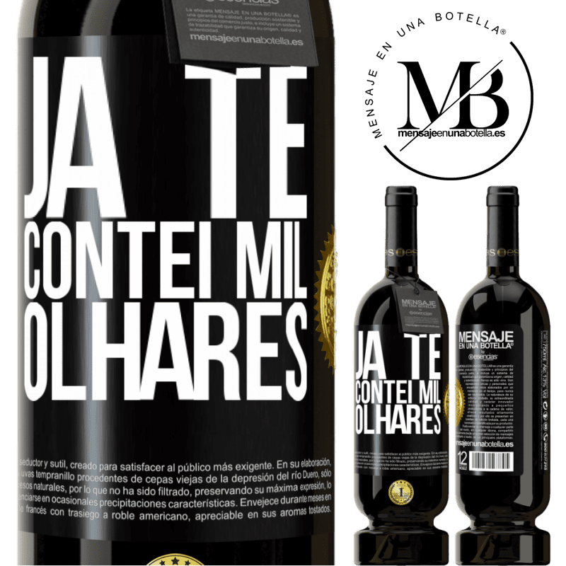 49,95 € Envio grátis | Vinho tinto Edição Premium MBS® Reserva Já te contei mil olhares Etiqueta Preta. Etiqueta personalizável Reserva 12 Meses Colheita 2016 Tempranillo