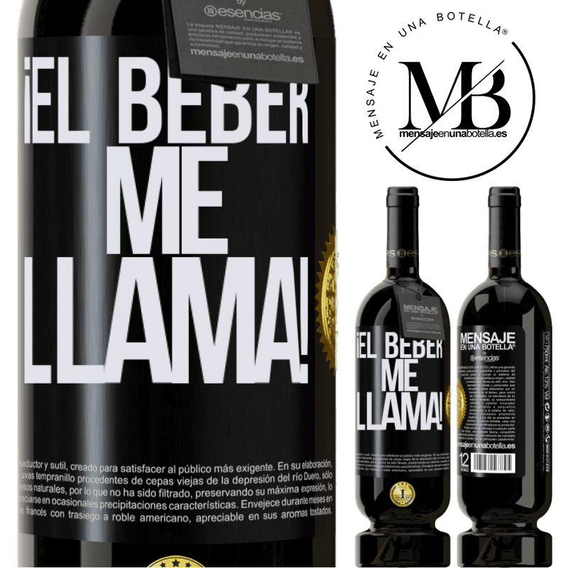 39,95 € Envío gratis | Vino Tinto Edición Premium MBS® Reserva ¡El beber me llama! Etiqueta Negra. Etiqueta personalizable Reserva 12 Meses Cosecha 2015 Tempranillo