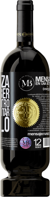 «Confianza no es saber todo del otro. Es no necesitar saberlo» Edición Premium MBS® Reserva